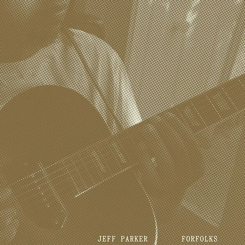 Album cover for Jeff Parker's Forfolks